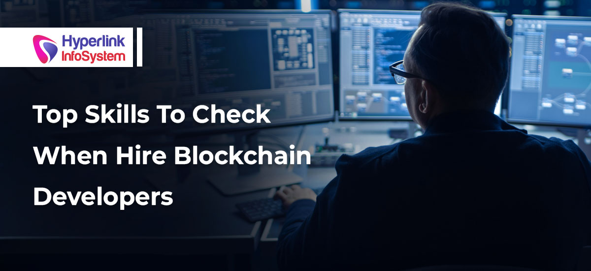 top skills to check when hire blockchain developers