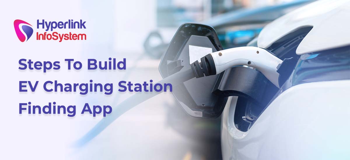 steps to build ev charging station finding app