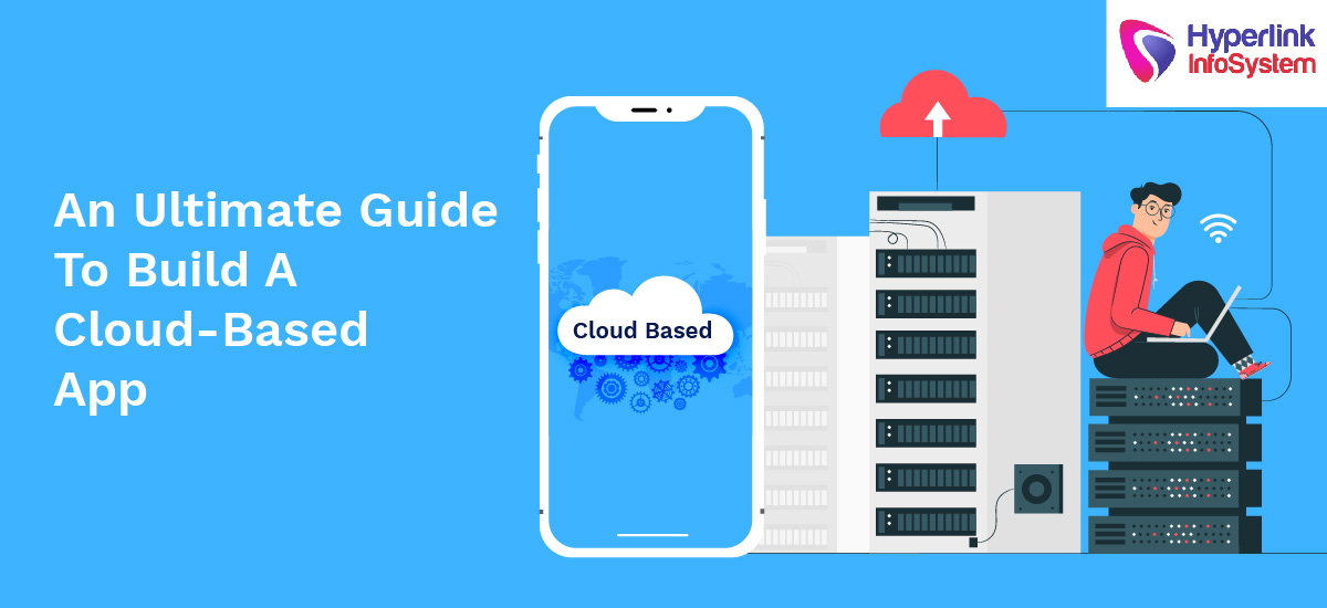 An Ultimate Guide To Build A CloudBased App